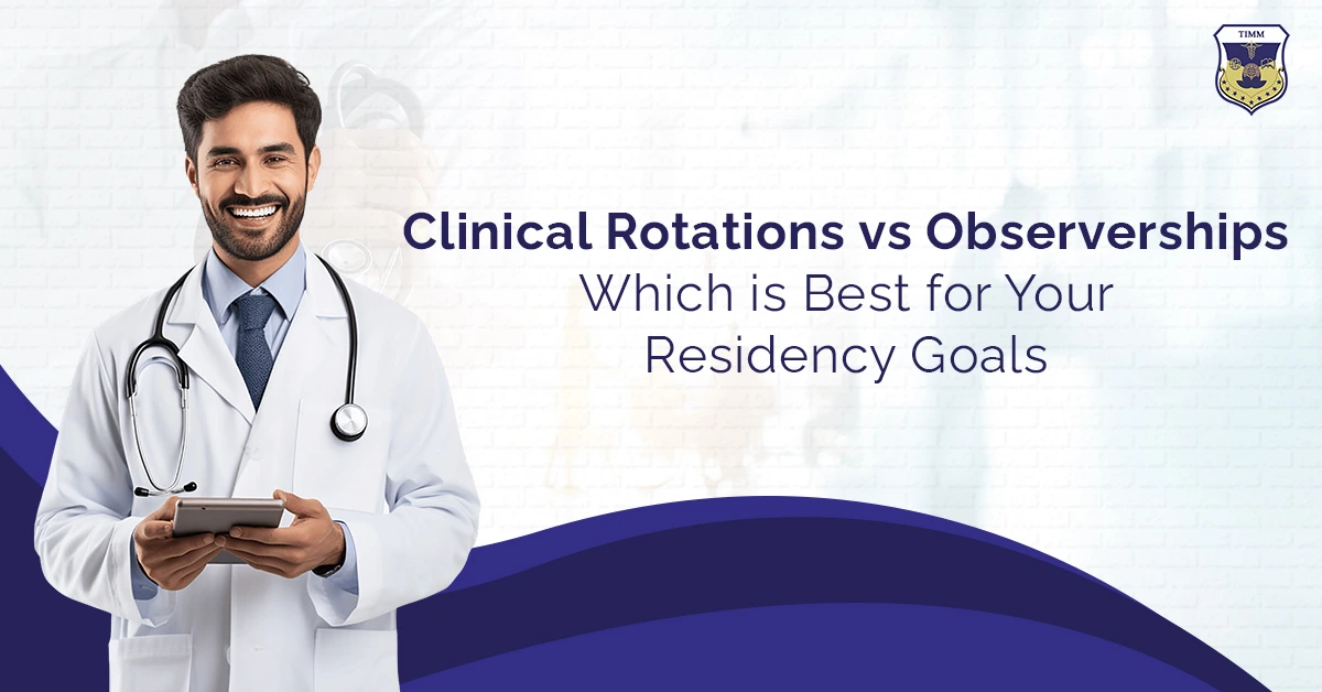 Clinical Rotations vs Observerships Which is Best for Your Residency Goals