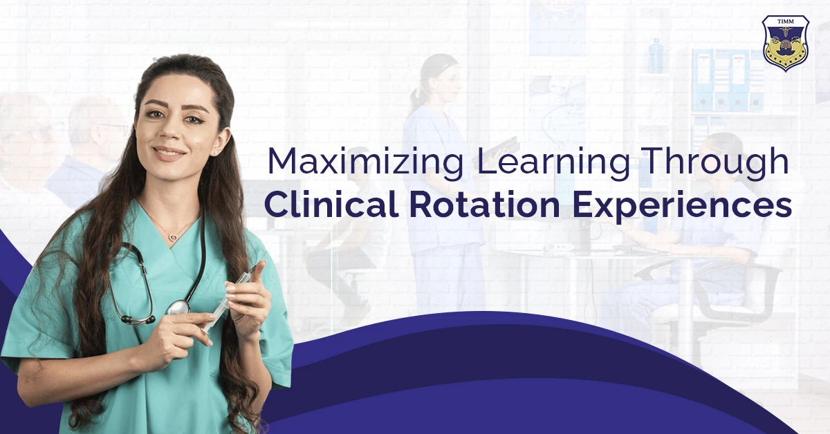 Maximizing Learning Through Clinical Rotation Experiences 1 Maximizing Learning Through Clinical Rotation Experiences